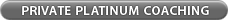 Private Platinum Coaching   